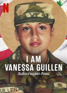 I Am Vanessa Guillen (2022) ฉันชื่อวาเนสซา กีเยน