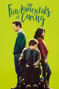 The Fundamentals of Caring (2016) บทเรียนพื้นฐานของการใส่ใจ