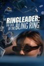 The Ringleader The Case of the Bling Ring (2023)