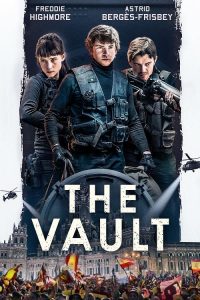 The Vault (2021) หยุดโลกปล้น