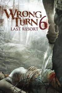 Wrong Turn 6 Last Resort (2014) หวีดเขมือบคน 6 รีสอร์ทอำมหิต