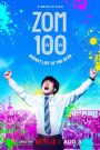 Zom 100 Bucket List of Dead (2023) ซอม 100 – 100 สิ่งที่อยากทำก่อนจะเป็นซอมบี้